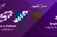 Brighton vs Fulham | EPL 2025